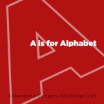 A is for Alphabet