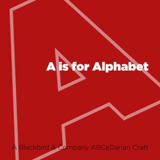 A is for Alphabet