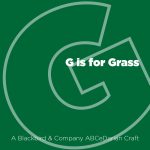 G is for Grass