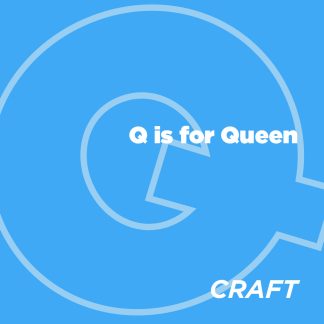 ABCeDarian Crafts: Q is for Queen