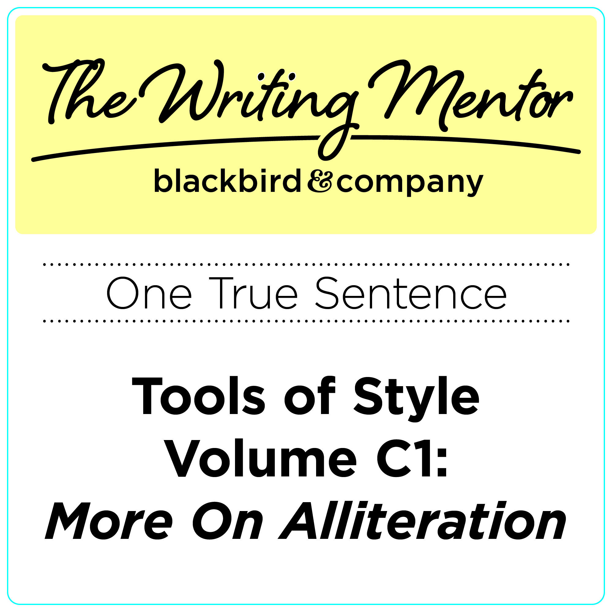 Tools of Style C1: More on Alliteration