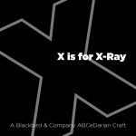X is for X-Ray