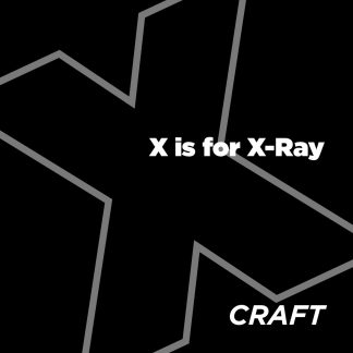 ABCeDarian Crafts: X is for X-Ray