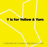 Y is for Yellow & Yarn